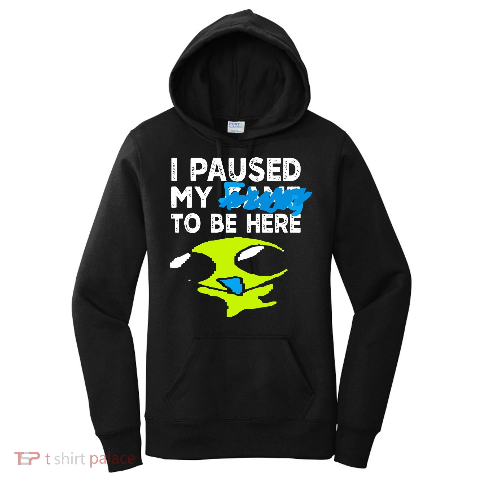 I Paused My Flug To Be Here Women's Hoodie