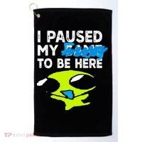 I Paused My Flug To Be Here Golf Towel thumb 0