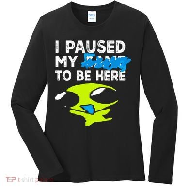 I Paused My Flug To Be Here Women's Long Sleeve Shirt