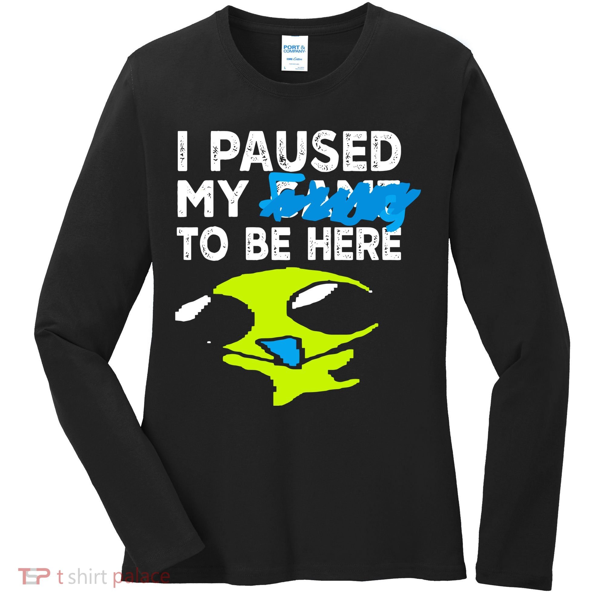 I Paused My Flug To Be Here Women's Long Sleeve Shirt