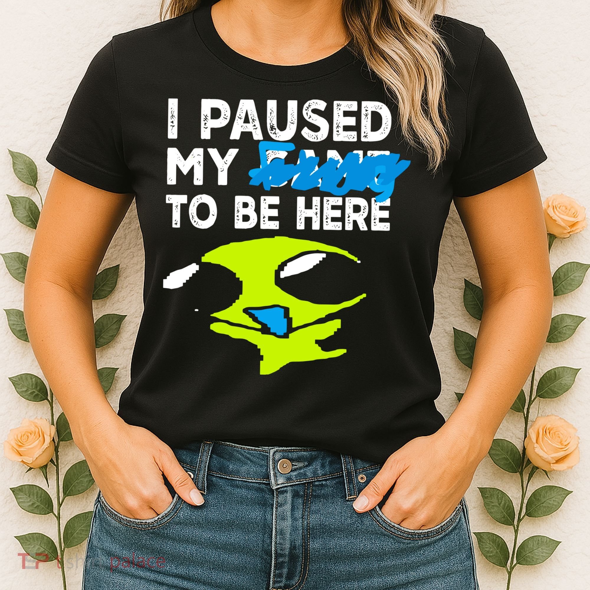 I Paused My Flug To Be Here Women's T-Shirt