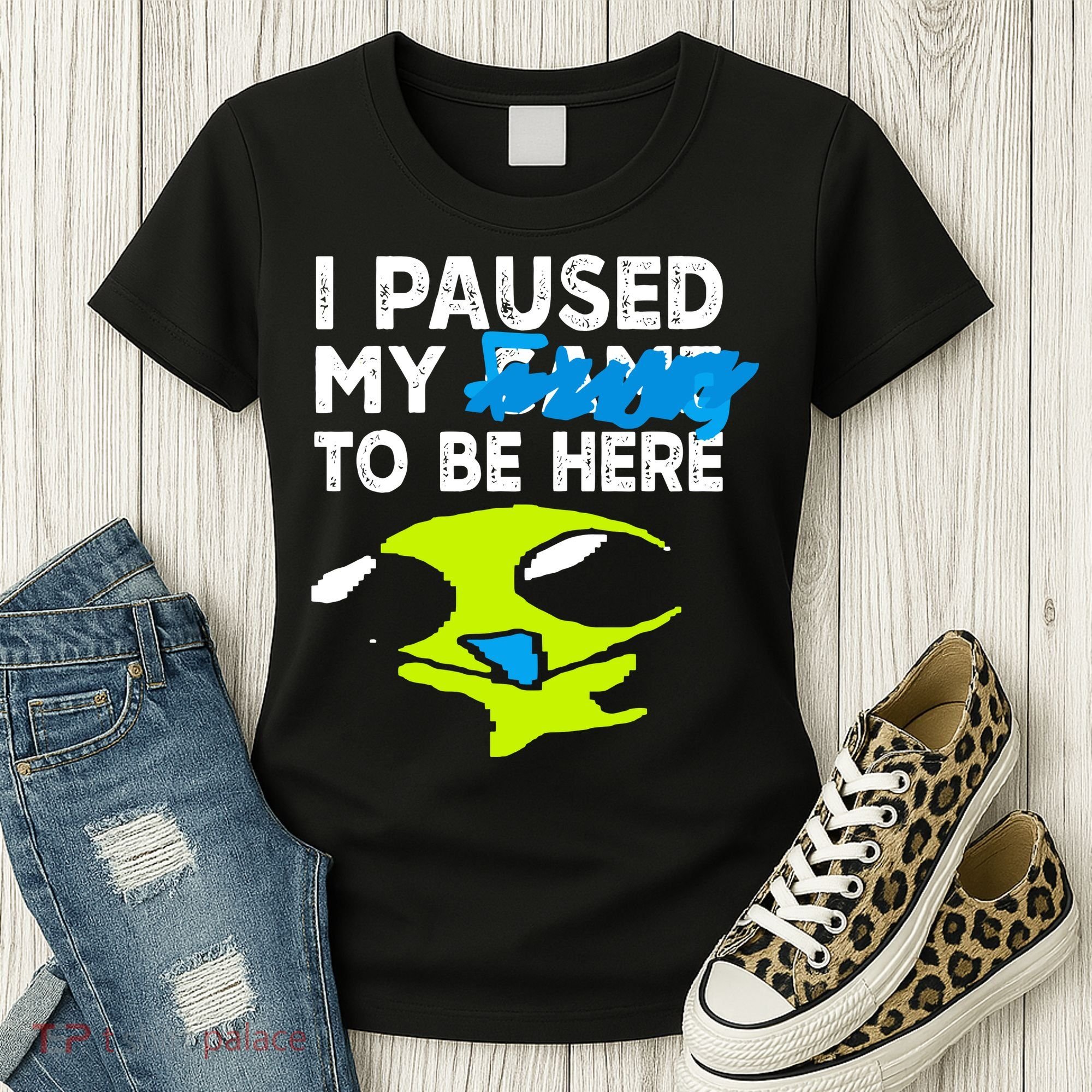 I Paused My Flug To Be Here Women's T-Shirt