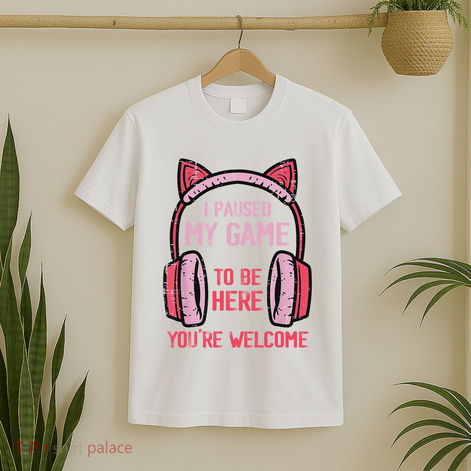I Paused My Game To Be Here YouRe Welcome Retro Gamer T-Shirt