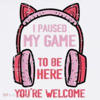 I Paused My Game To Be Here YouRe Welcome Retro Gamer T-Shirt thumb 7