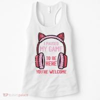 I Paused My Game To Be Here YouRe Welcome Retro Gamer Women's Tank Top thumb 0