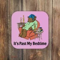 Its Past My Bedtime Funny Bear Coaster thumb 0