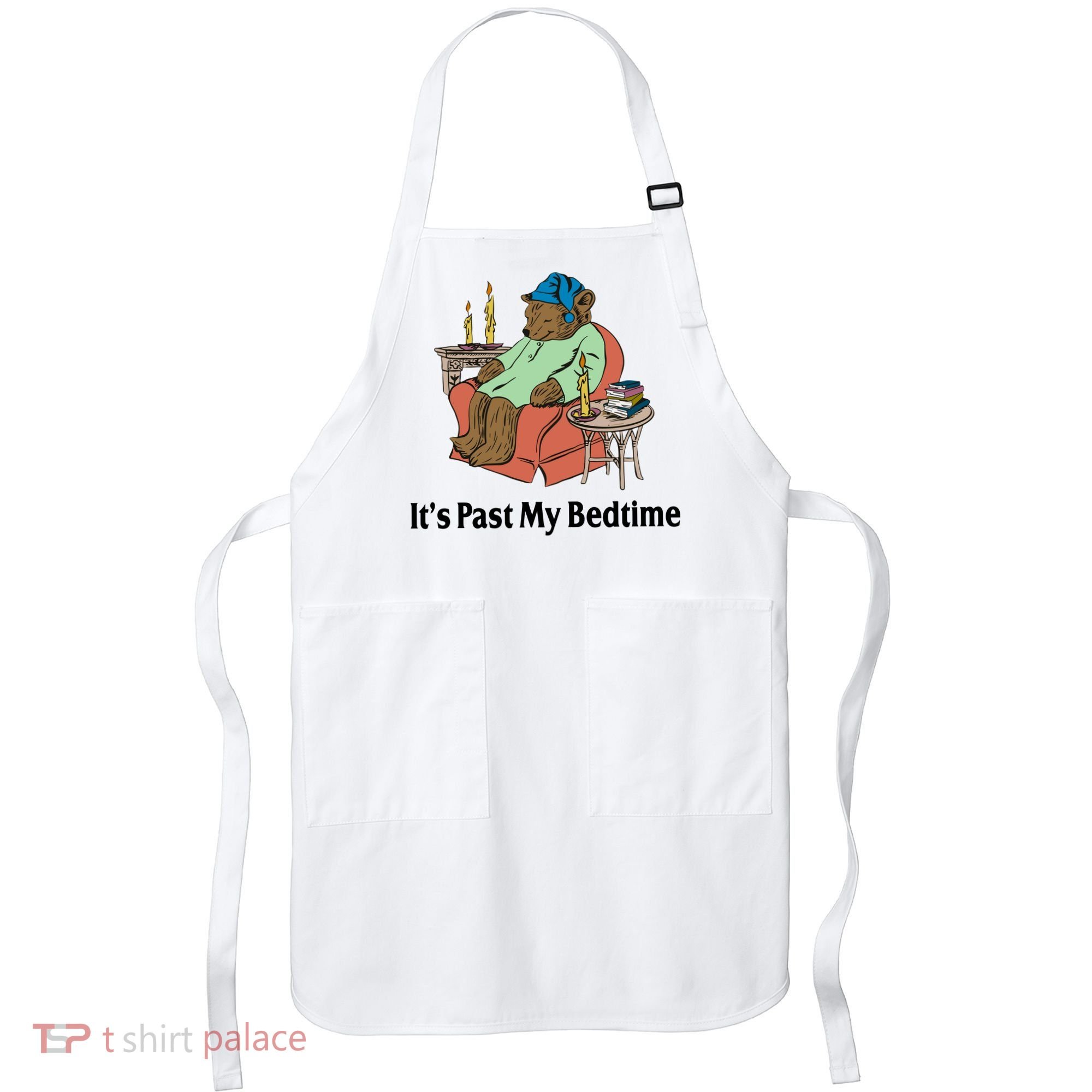 Its Past My Bedtime Funny Bear Apron