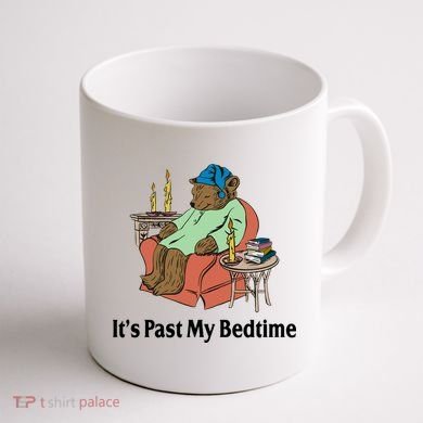 Its Past My Bedtime Funny Bear Coffee Mug back