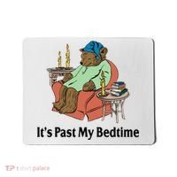 Its Past My Bedtime Funny Bear Mousepad thumb 0