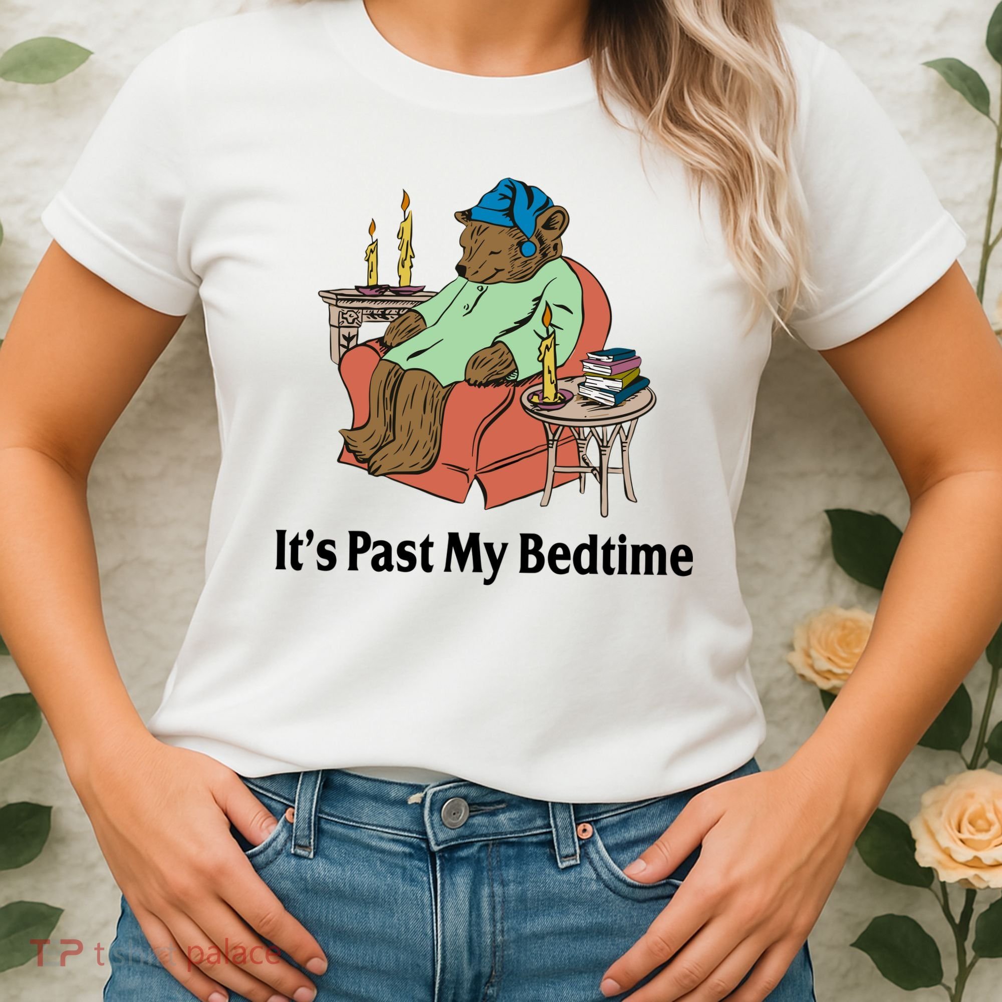 Its Past My Bedtime Funny Bear Women's T-Shirt