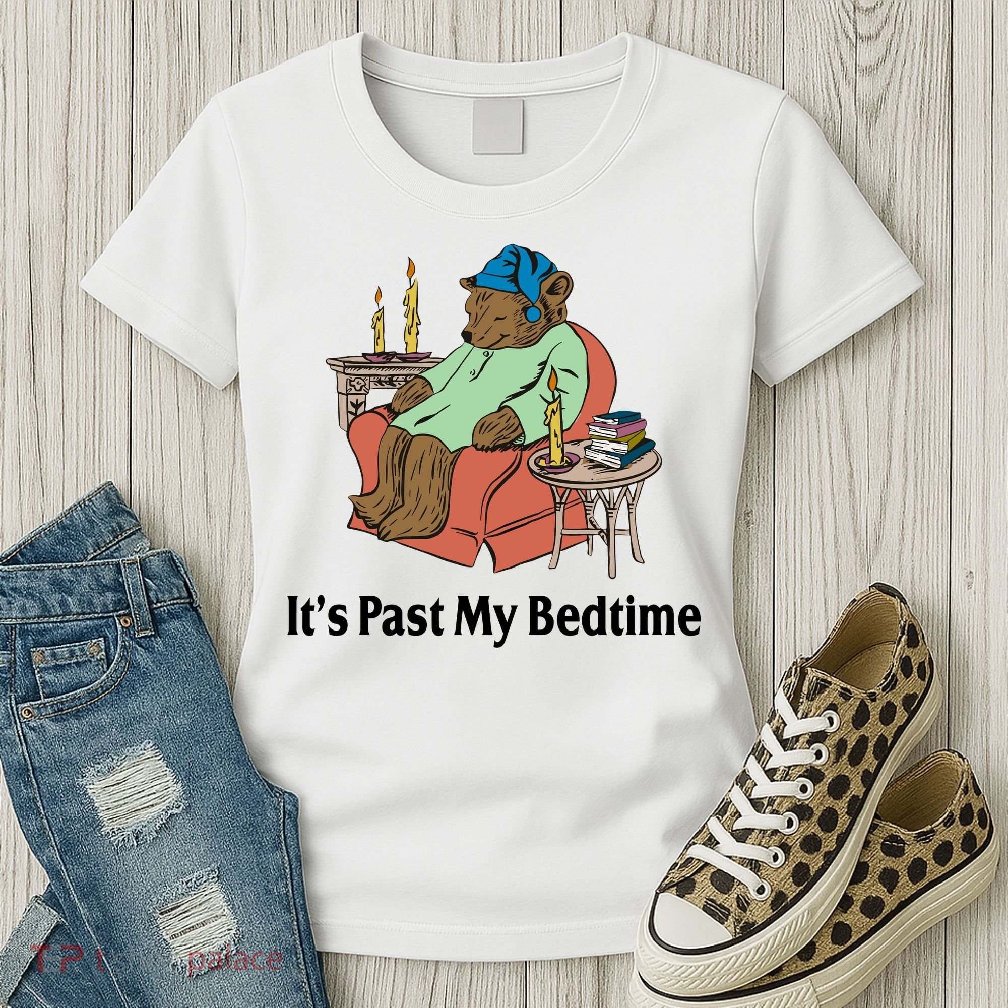 Its Past My Bedtime Funny Bear Women's T-Shirt