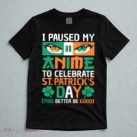 I Paused My Anime To Celebrate St Patricks Day Funny Anime T-Shirt thumb 5