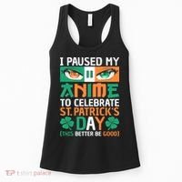 I Paused My Anime To Celebrate St Patricks Day Funny Anime Women's Tank Top thumb 0