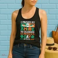I Paused My Anime To Celebrate St Patricks Day Funny Anime Women's Tank Top thumb 2
