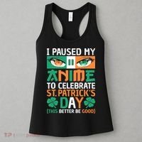 I Paused My Anime To Celebrate St Patricks Day Funny Anime Women's Tank Top thumb 3