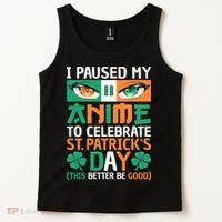 I Paused My Anime To Celebrate St Patricks Day Funny Anime Tank Top thumb 2