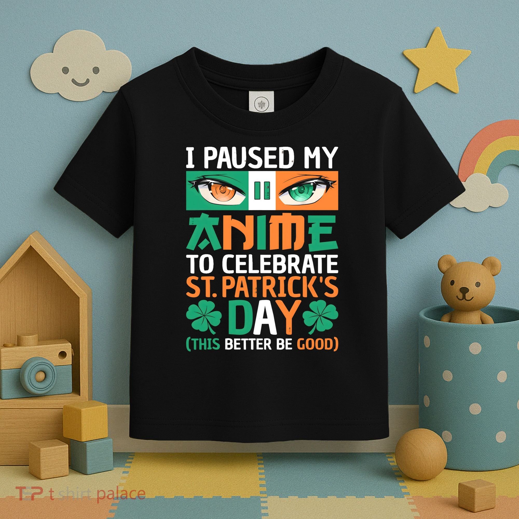 I Paused My Anime To Celebrate St Patricks Day Funny Anime Toddler T-Shirt