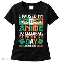 I Paused My Anime To Celebrate St Patricks Day Funny Anime Women's T-Shirt thumb 0
