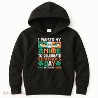 I Paused My Anime To Celebrate St Patricks Day Funny Anime Kids Hoodie thumb 0