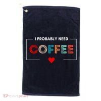 I Probably Need Coffee Funny Coffee Lover Golf Towel thumb 0