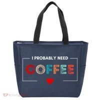 I Probably Need Coffee Funny Coffee Lover Tote Bag thumb 0