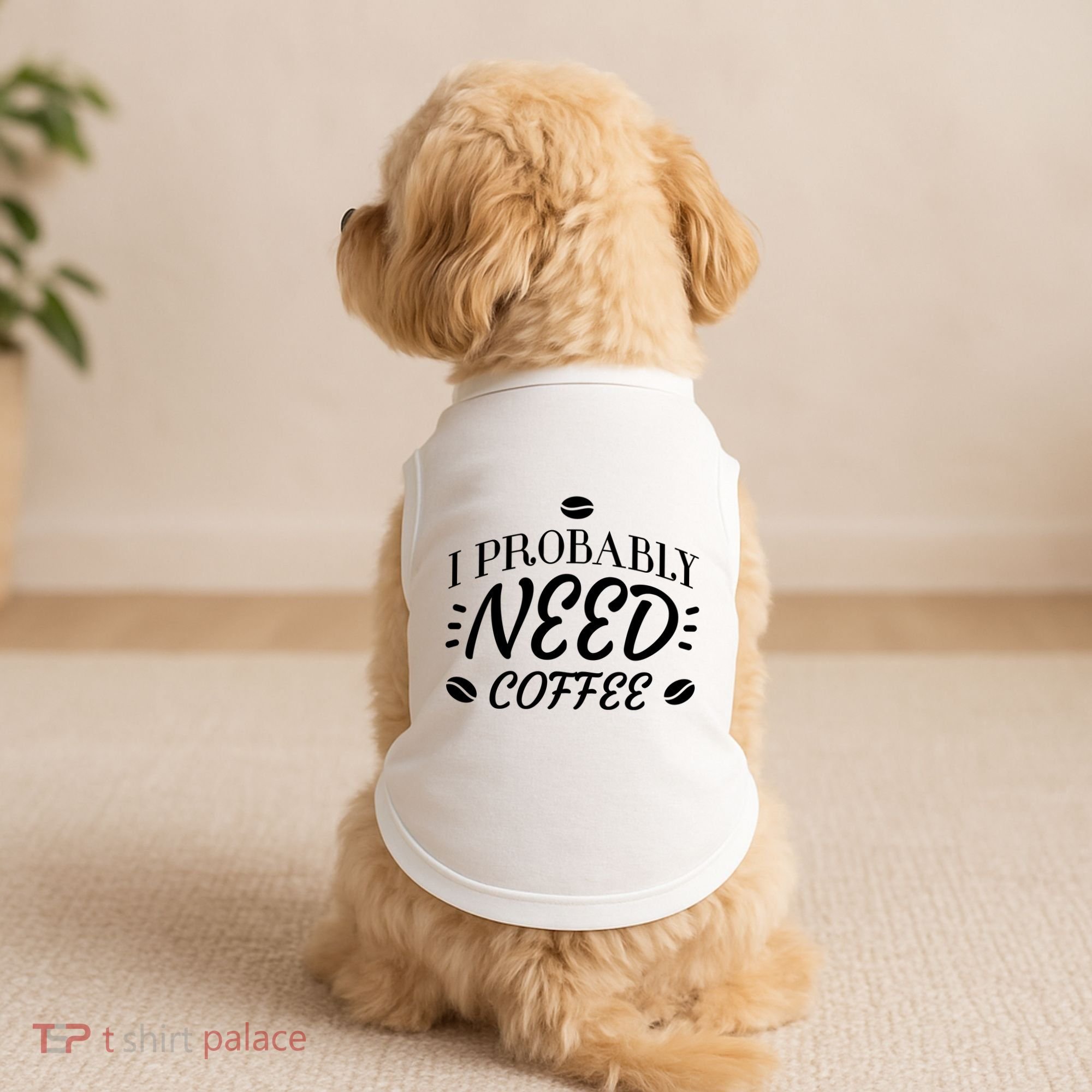 I Probably Need Coffee Doggie Tank