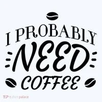 I Probably Need Coffee Tumbler thumb 3