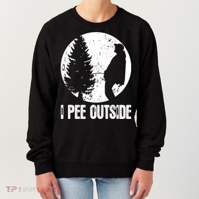 I Pee Outside Inappropriate Women's Sweatshirt