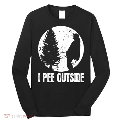I Pee Outside Inappropriate Long Sleeve Shirt