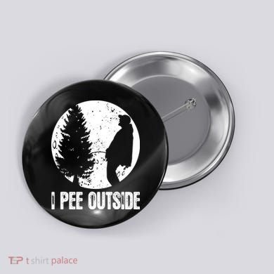 I Pee Outside Inappropriate Button