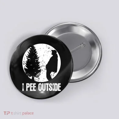 I Pee Outside Inappropriate Button