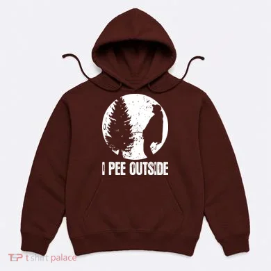 I Pee Outside Inappropriate Hoodie
