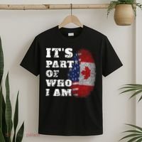 ItS Part Of Who I Am American And Canadian Mixed Heritage T-Shirt thumb 2
