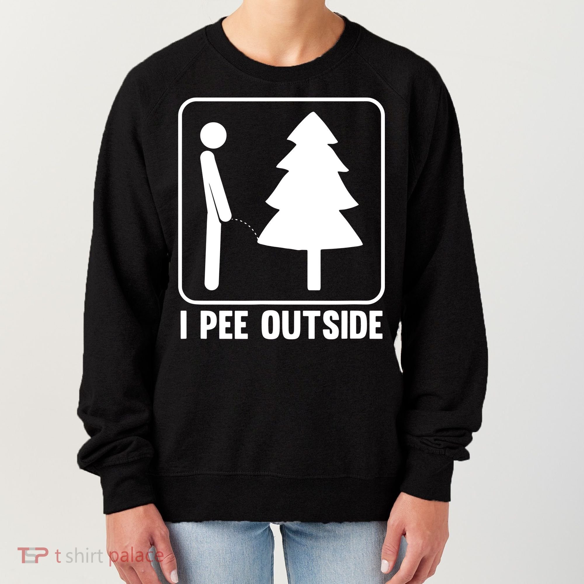 I Pee Outside Women's Sweatshirt