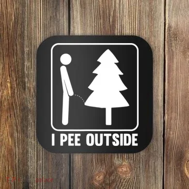 I Pee Outside Coaster