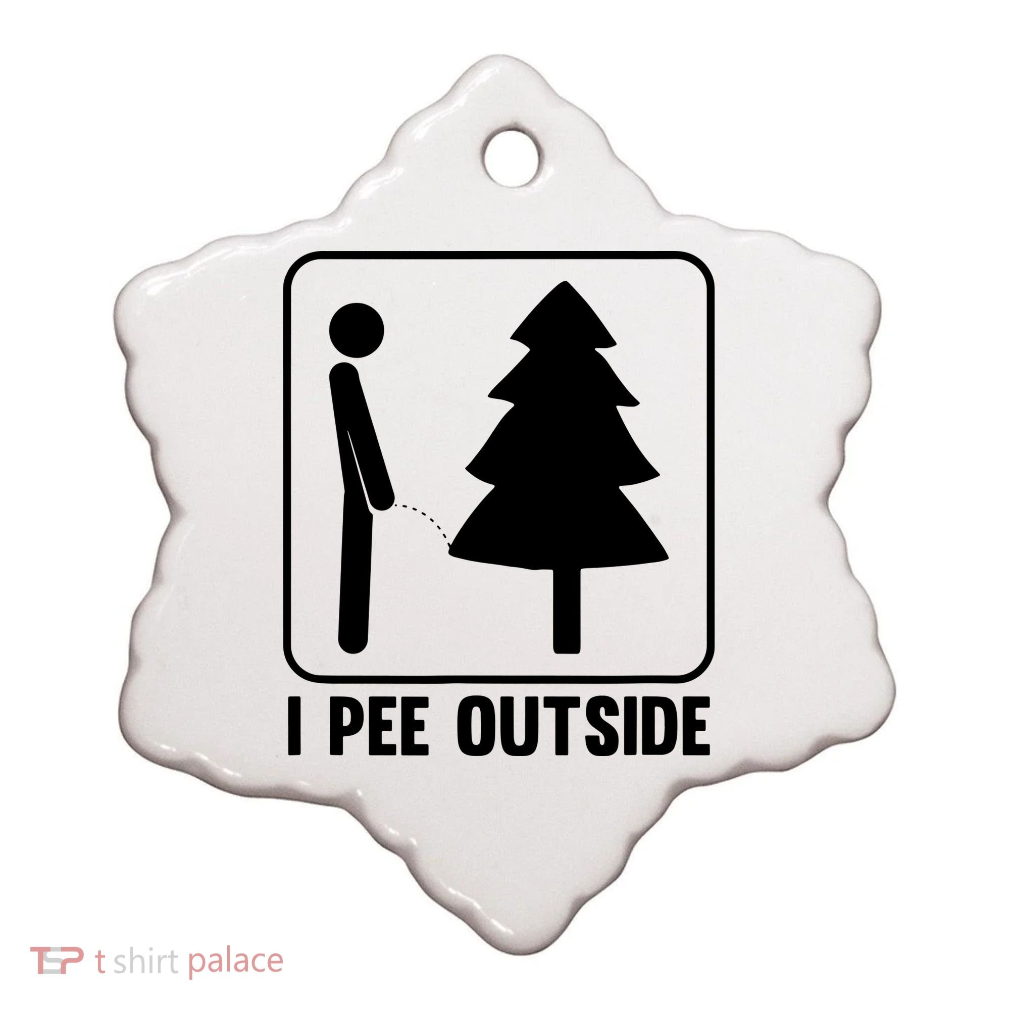 I Pee Outside Ceramic Ornament
