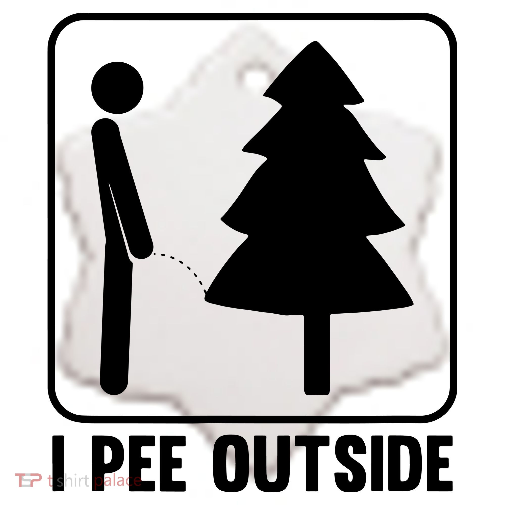 I Pee Outside Ceramic Ornament