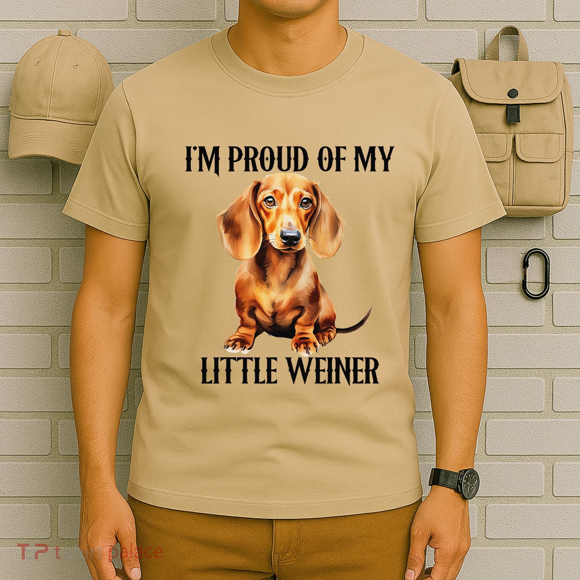 I’M Proud Of My Little Weiner Funny Wiener Dog T-Shirt