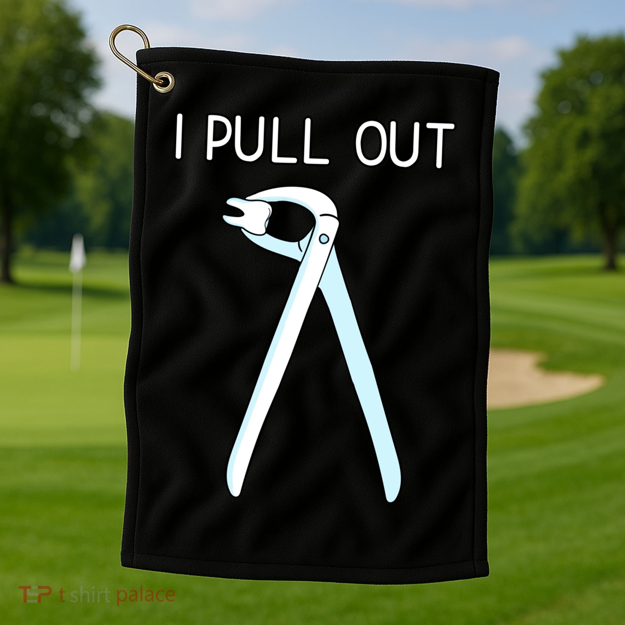I Pull Out Dental Forceps Dentist Instruts Tooth Gift Golf Towel