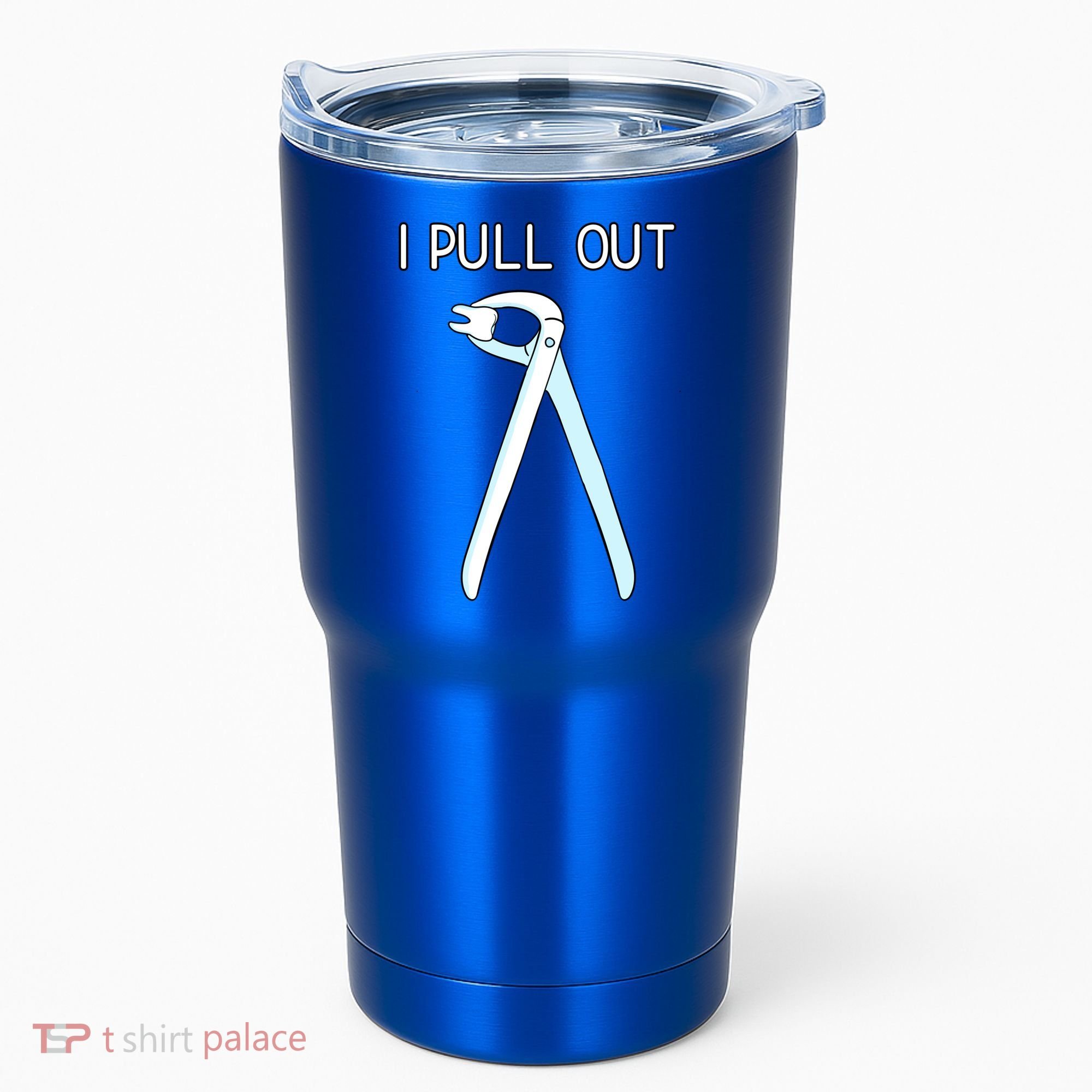 I Pull Out Dental Forceps Dentist Instruts Tooth Gift Tumbler