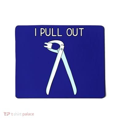 I Pull Out Dental Forceps Dentist Instruts Tooth Gift Mousepad