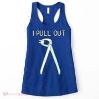 I Pull Out Dental Forceps Dentist Instruts Tooth Gift Women's Tank Top thumb 0