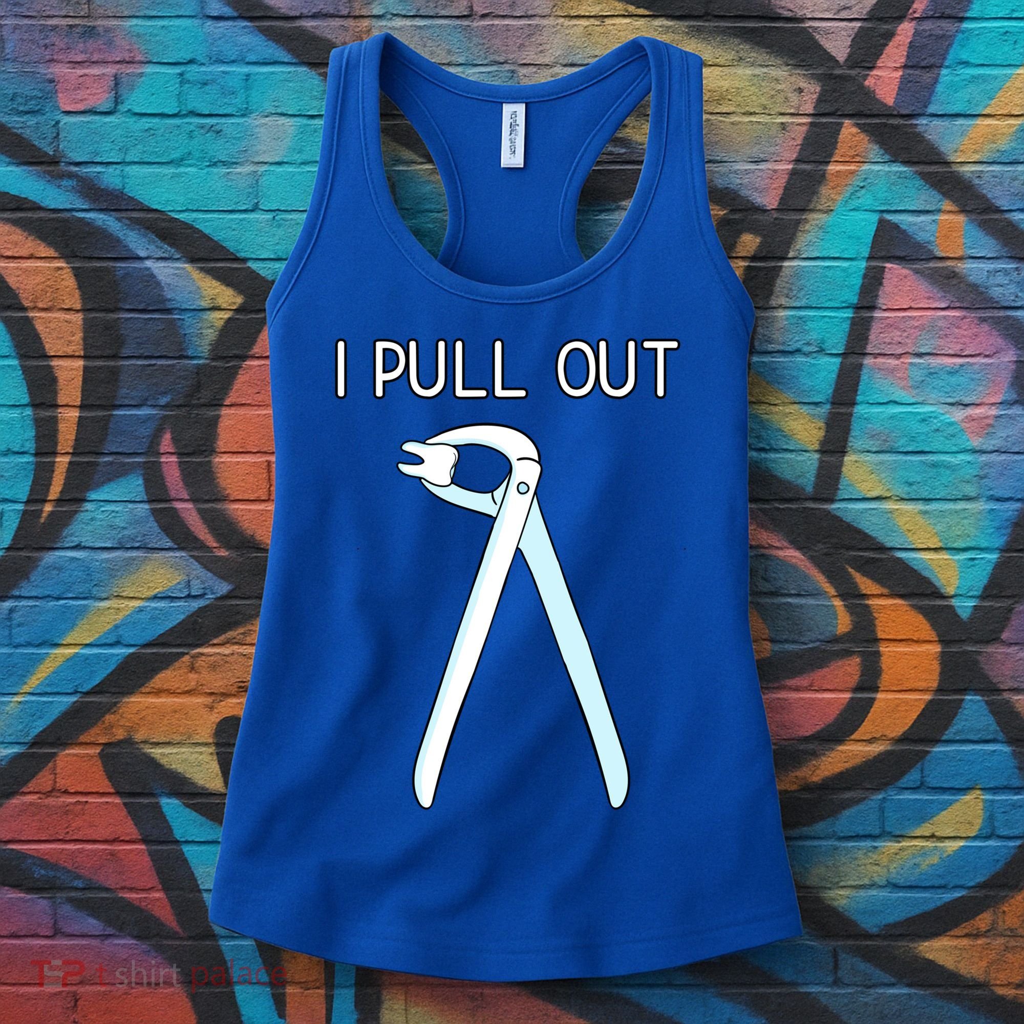 I Pull Out Dental Forceps Dentist Instruts Tooth Gift Women's Tank Top