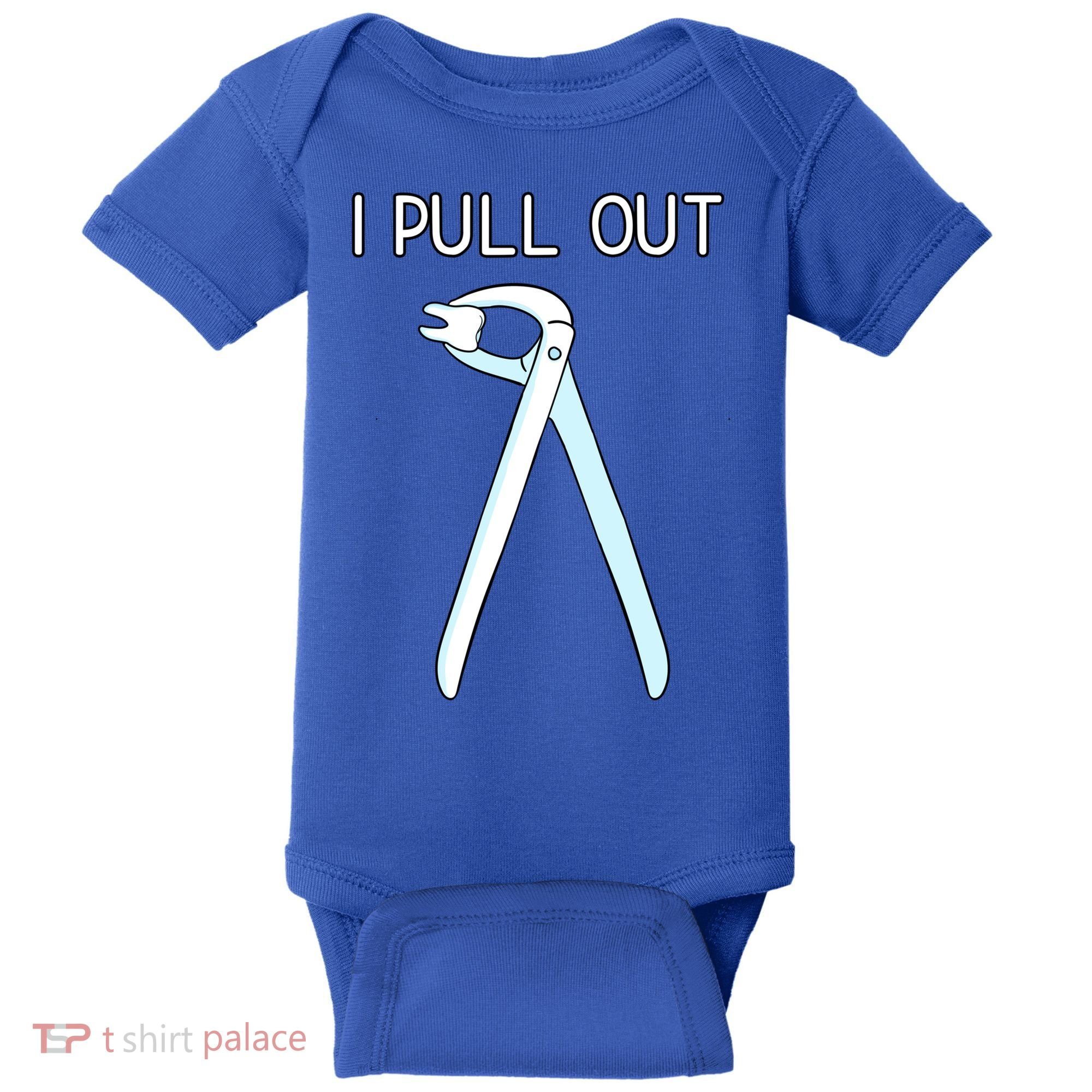 I Pull Out Dental Forceps Dentist Instruts Tooth Gift Baby Bodysuit