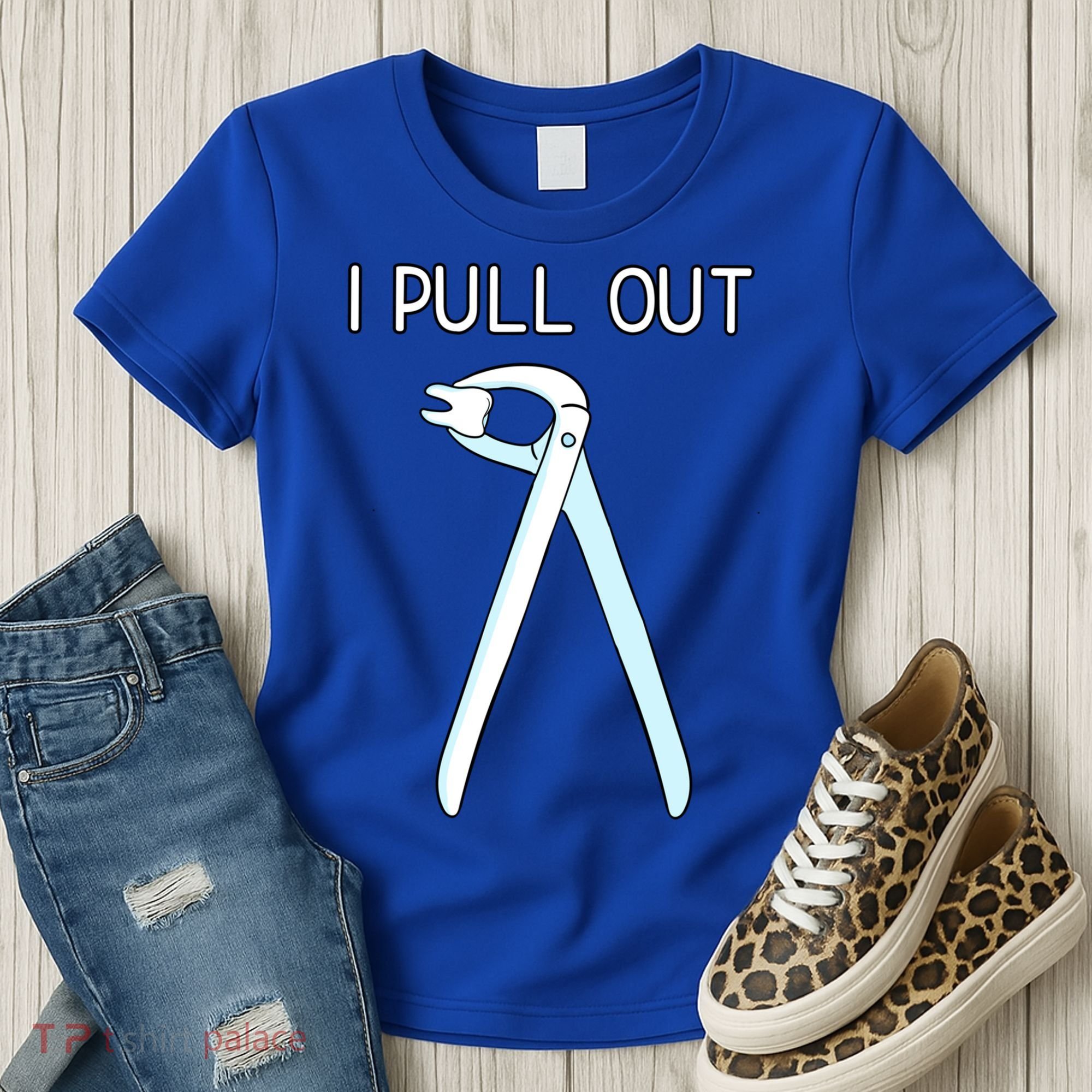I Pull Out Dental Forceps Dentist Instruts Tooth Gift Women's T-Shirt