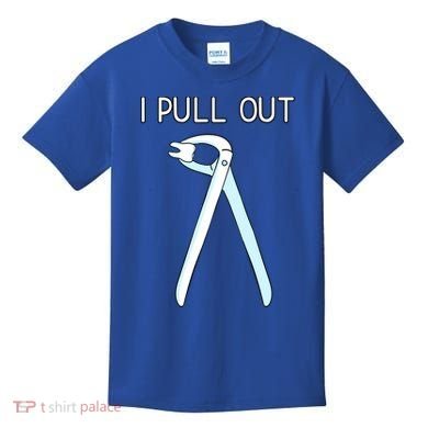 I Pull Out Dental Forceps Dentist Instruts Tooth Gift Kids T-Shirt