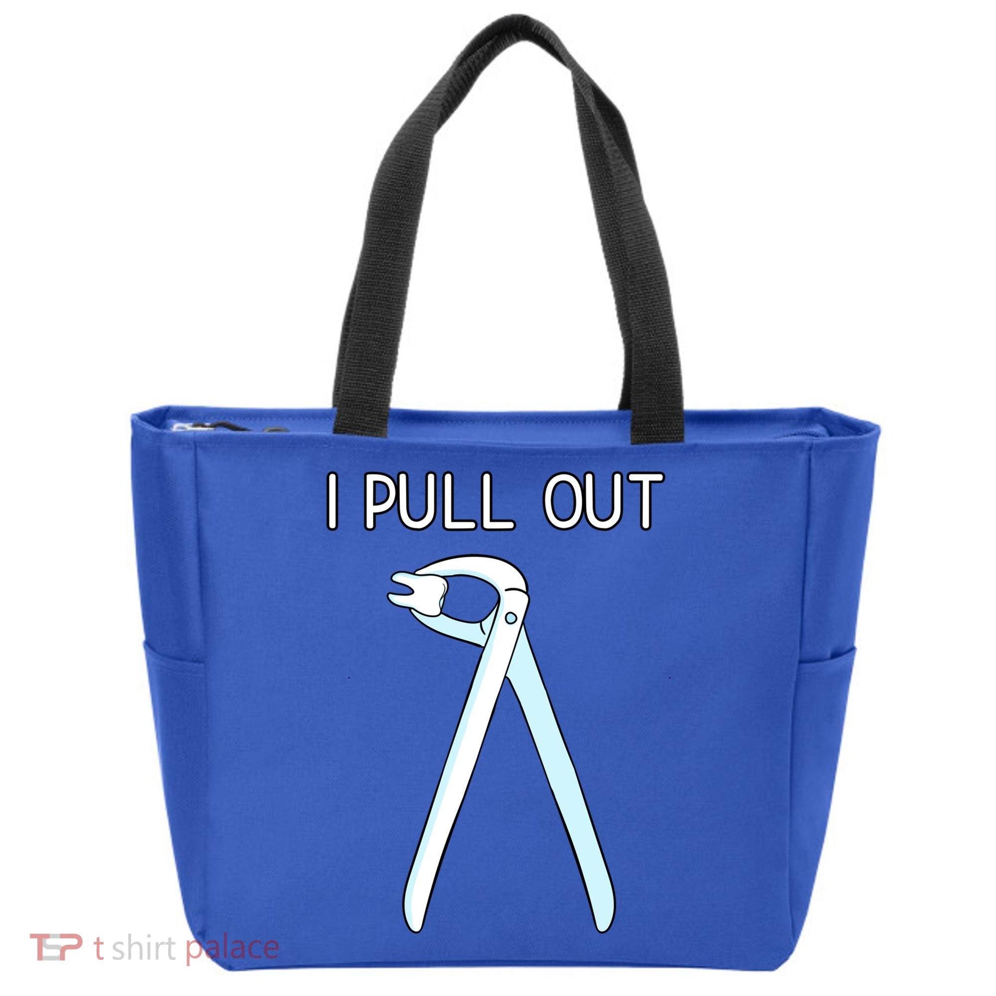 I Pull Out Dental Forceps Dentist Instruts Tooth Gift Tote Bag