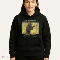 I Prayed On It And I Told The Enemy Straight Up Hoodie thumb 5