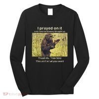 I Prayed On It And I Told The Enemy Straight Up Long Sleeve Shirt thumb 0