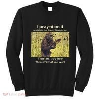 I Prayed On It And I Told The Enemy Straight Up Sweatshirt thumb 0